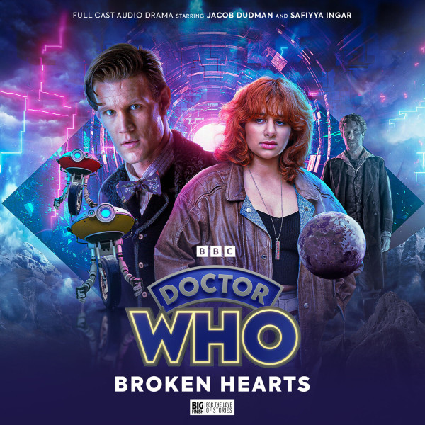 The Eleventh Doctor Chronicles: BROKEN HEARTS